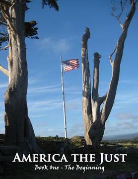 portada America the Just: Book One - The Beginning (en Inglés)