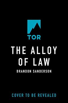 portada The Alloy of Law: A Mistborn Novel (The Mistborn Saga, 4) (en Inglés)