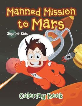 portada Manned Mission to Mars Coloring Book (en Inglés)