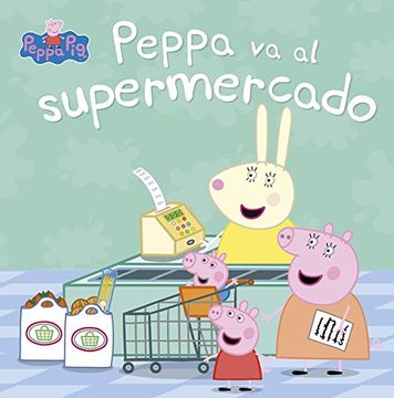 portada Peppa va al supermercado. Peppa Pig. Primeras lecturas