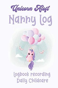 portada Unicorn Aloft Nanny Log: Logbook 