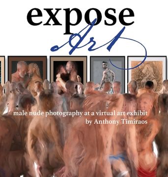 portada Expose Art: Male Nude Photography at a Virtual art Exhibit (en Inglés)