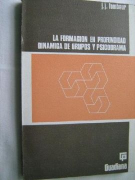 portada LA FORMACIÓN EN PROFUNDIDAD. DINÁMICA DE GRUPOS Y PSICODRAMA