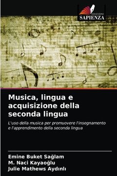 portada Musica, lingua e acquisizione della seconda lingua (en Italiano)
