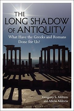 portada The Long Shadow of Antiquity: What Have the Greeks and Romans Done for us? (en Inglés)