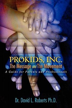 portada prokids, inc.; the message and the movement (in English)