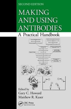 portada Making and Using Antibodies: A Practical Handbook, Second Edition