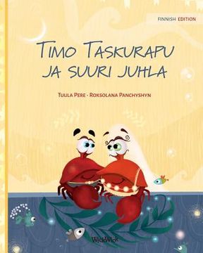 portada Timo Taskurapu ja suuri juhla: Finnish Edition of Colin the Crab Gets Married (en Finlandés)