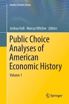 portada Public Choice Analyses of American Economic History: Volume 1 (en Inglés)