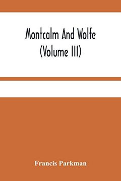 portada Montcalm and Wolfe (Volume Iii) (in English)