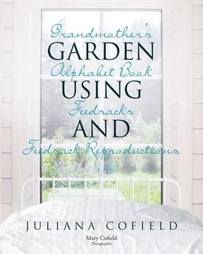portada Grandmother's Garden Alphabet Book using Feedsacks and Feedsack Reproductions (en Inglés)