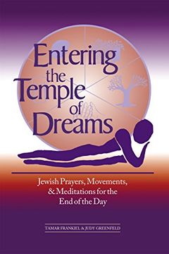 portada Entering the Temple of Dreams: Jewish Prayers, Movements, and Meditations for the end of the day 