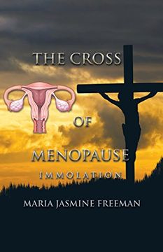 portada The Cross of Menopause: Immolation