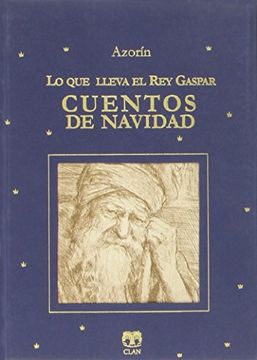 portada Lo Que Lleva El Rey Gaspar. Cuentos De Navidad (Cuentos de Autores Españoles)