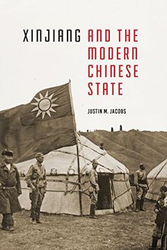 portada Xinjiang and the Modern Chinese State (Studies on Ethnic Groups in China) (en Inglés)