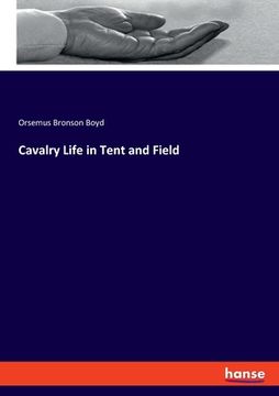 portada Cavalry Life in Tent and Field (en Inglés)