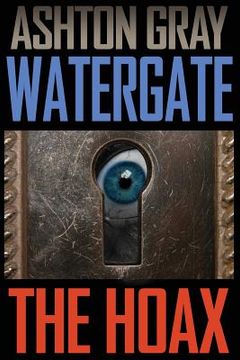 portada Watergate: The Hoax (en Inglés)