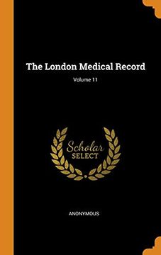 portada The London Medical Record; Volume 11 (in English)