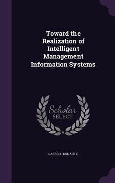 portada Toward the Realization of Intelligent Management Information Systems (in English)