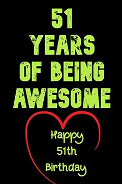 portada 51 Years of Being Awesome Happy 51Th Birthday: 51 Years old Gift for Boys & Girls (in English)