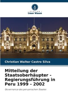 portada Mitteilung der Staatsoberhäupter - Regierungsführung in Peru 1999 - 2002 (in German)