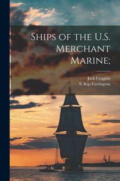 portada Ships of the U.S. Merchant Marine; (en Inglés)
