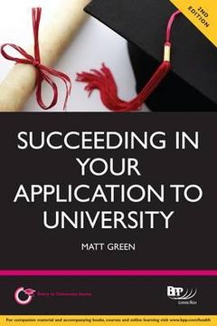 portada succeeding in your application to university: how to prepare the perfect ucas personal statement (including 98 personal statement examples) (en Inglés)