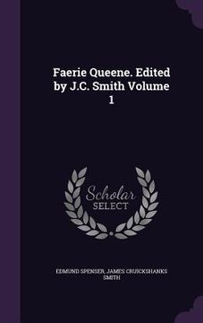 portada Faerie Queene. Edited by J.C. Smith Volume 1 (in English)