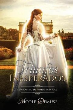 portada Triunfos Inesperados: Un cambio de rumbo para Ana (Novelas Cortas Románticas en Español) (in Spanish)