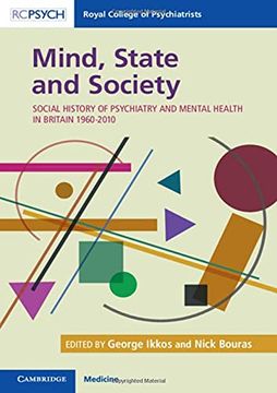 portada Mind, State and Society: Social History of Psychiatry and Mental Health in Britain 1960–2010 (en Inglés)