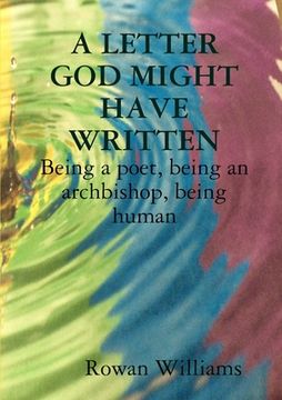 portada A LETTER GOD MIGHT HAVE WRITTEN. Being a poet, being an archbishop, being human 