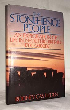 portada The Stonehenge People: An Exploration of Life in Neolithic Britain 4700-2000 bc (en Inglés)