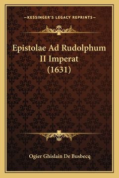 portada Epistolae Ad Rudolphum II Imperat (1631) (en Latin)