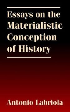 portada essays on the materialistic conception of history