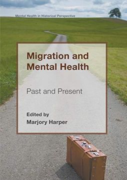 portada Migration and Mental Health: Past and Present (Mental Health in Historical Perspective) 