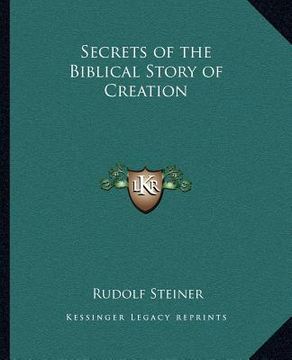 portada secrets of the biblical story of creation (en Inglés)