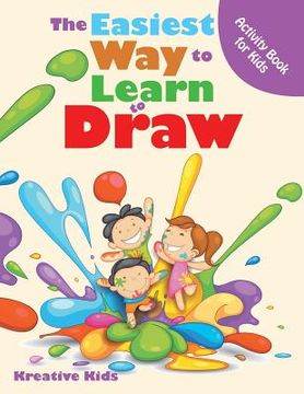 portada The Easiest Way to Learn to Draw Activity Book for Kids Activity Book (en Inglés)