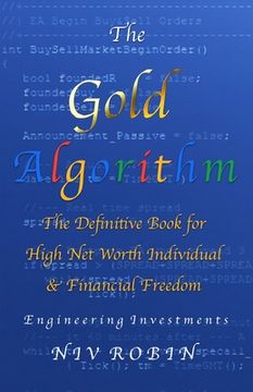 portada The Gold Algorithm: The Definitive Book for High Net Worth Individual & Financial Freedom (in English)