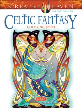 portada Creative Haven Celtic Fantasy Coloring Book (Creative Haven Coloring Books) (en Inglés)