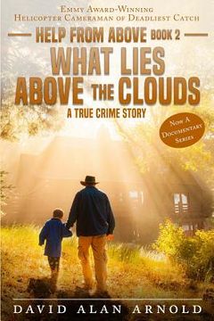 portada What Lies Above the Clouds: A True Crime Story (in English)