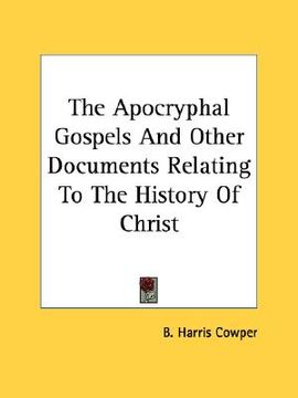 portada the apocryphal gospels and other documents relating to the history of christ