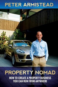 portada Property Nomad: How to Create a Property Business You Can Run From Anywhere (en Inglés)