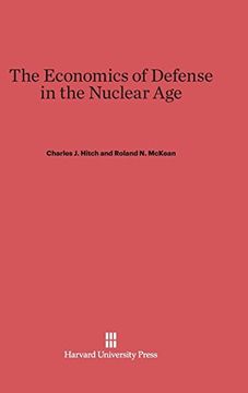 portada The Economics of Defense in the Nuclear age (en Inglés)