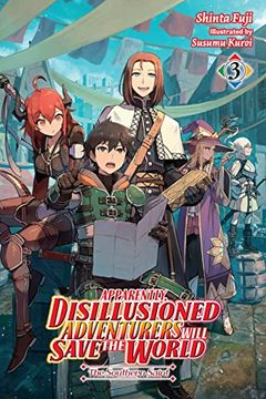 portada Apparently, Disillusioned Adventurers Will Save the World, Vol. 3 (Light Novel) (in English)