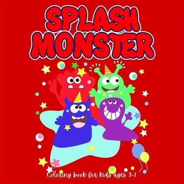 portada SPLASH MONSTER Coloring book for Kids: Perfect Halloween Gift for kids Fun & Cute Coloring Pages for kids ages 3-7 Coloring pages with Funny Little mo (en Inglés)