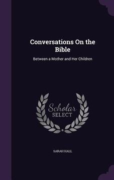portada Conversations On the Bible: Between a Mother and Her Children