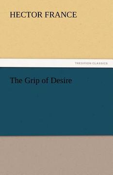 portada the grip of desire (en Inglés)