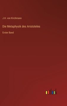 portada Die Metaphysik des Aristoteles: Erster Band (en Alemán)