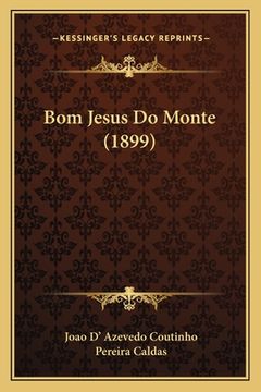 portada Bom Jesus Do Monte (1899) (in Portuguese)