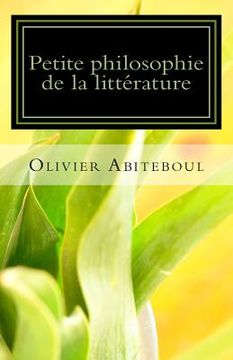 portada Petite philosophie de la littérature (en Francés)
